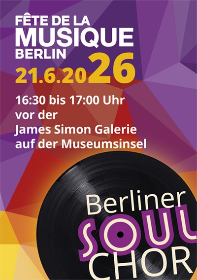 Plakat: Berliner Soulchor bei der Fête de la Musique '26 auf der Museumsinsel